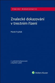 Levně Znalecké dokazování v trestním řízení - Marek Fryšták