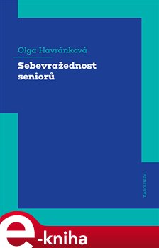 Levně Sebevražednost seniorů - Olga Havránková