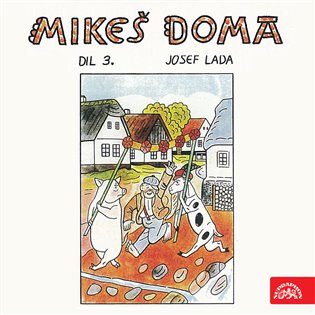Lada: Mikeš doma Díl 3.