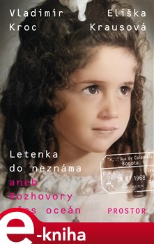 Levně Letenka do neznáma. aneb Rozhovory přes oceán - Vladimír Kroc, Eliška Krausová
