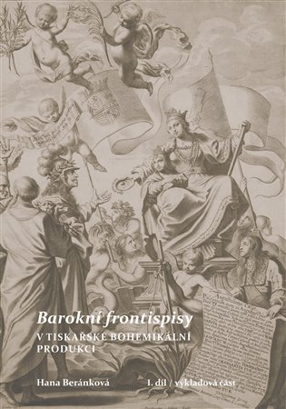 Barokní frontispisy v tiskařské bohemikální produkci - Hana Beránková