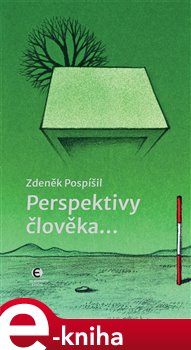 Levně Perspektivy člověka - Zdeněk Pospíšil