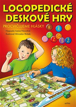 Levně Logopedické deskové hry. Procvičujeme hlásky L, CSZ, ČŠŽ, R a Ř - Ivana Novotná