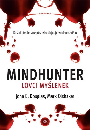 Mindhunter – Lovci myšlenek - Mark Olshaker, John Douglas