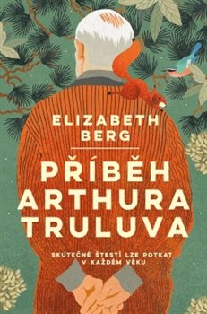 Levně Příběh Arthura Truluva - Elizabeth Berg