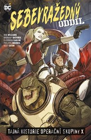 Sebevražedný oddíl 6: Tajná historie operační skupiny X - Rob Williams