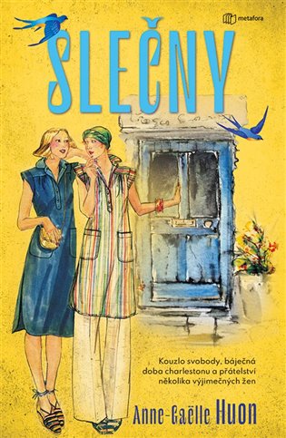 Slečny: Kouzlo svobody, báječná doba charlestonu a přátelství několika výjimečných žen - Anne Gaëlle Huonová