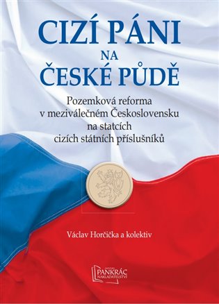 Cizí páni na české půdě - Václav Horčička, kolektiv autorů