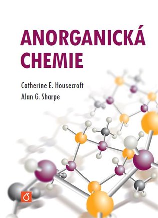 Anorganická chemie - Catherine E. Housecroft, Alan G. Sharpe