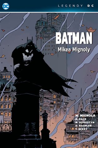 Batman Mikea Mignoly - Legendy DC koupíte na Kosmas.cz