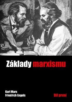 Levně Základy marxismu I. - Friedrich Engels, Karl Marx