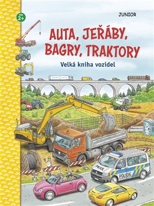 Auta, jeřáby, bagry, traktory - Velká kniha vozidel