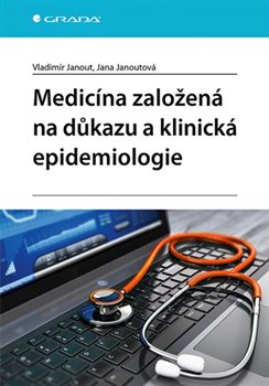 Levně Medicína založená na důkazu a klinická epidemiologie - Vladimír Janout, Jana Janoutová
