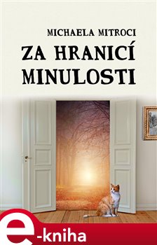 Za hranicí minulosti - Michaela Mitroci