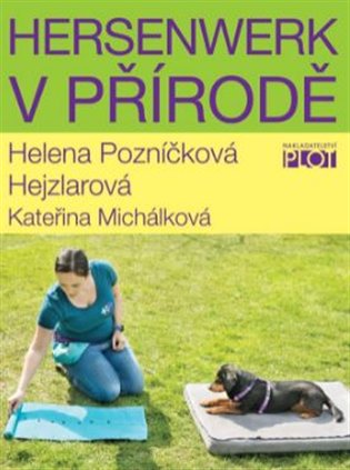 Hersenwerk v přírodě - Helena Hejzlarová, Kateřina Michálková