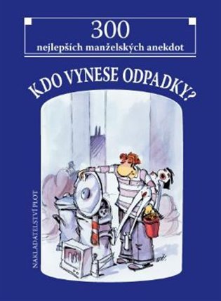 Kdo vynese odpadky?