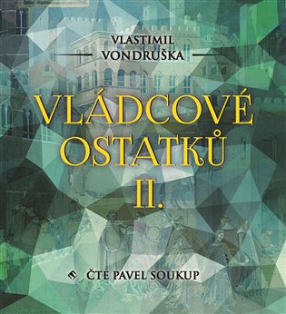 Vládcové ostatků II., mp3 - Vlastimil Vondruška