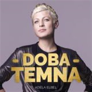 Doba temna, mp3 - Adéla Elbel