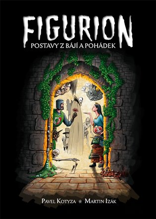 Figurion - Pavel Kotyza, Martin Izák