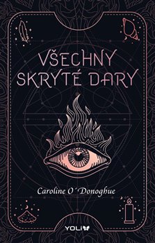 Levně Všechny skryté dary - Caroline O´Donoghue