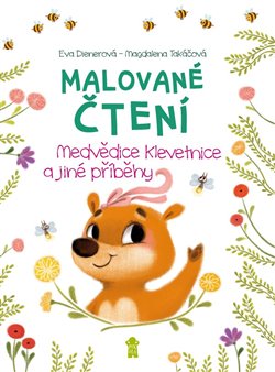 Levně Malované čtení: Medvědice Klevetnice a jiné příběhy - Eva Dienerová