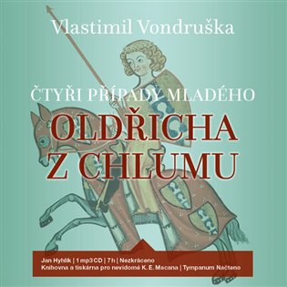 Čtyři případy mladého Oldřicha z Chlumu, mp3 - Vlastimil Vondruška