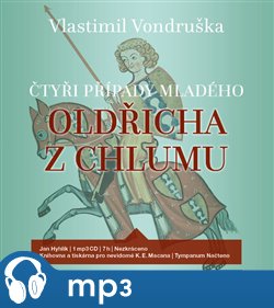 Levně Čtyři případy mladého Oldřicha z Chlumu, mp3 - Vlastimil Vondruška