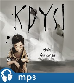 Levně Kdysi - Morris Gleitzman
