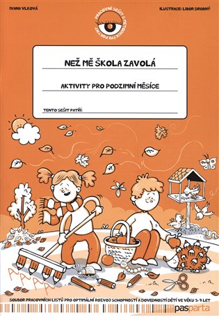 Než mě škola zavolá - Aktivity pro podzimní měsíce - Ivana Vlková