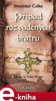 Levně Případ rozvaděných bratrů - Stanislav Češka