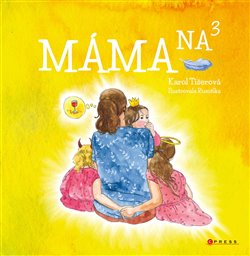 Levně Máma na třetí - Karolína Tišerová