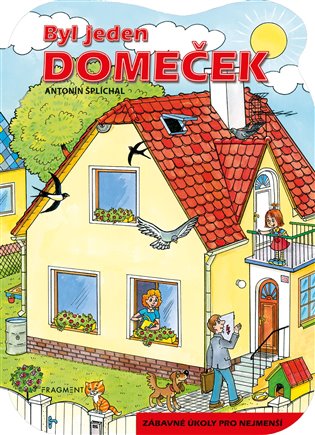Byl jeden domeček - Ivana Tolarová, Antonín Šplíchal