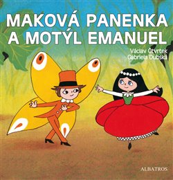 Levně Maková panenka a motýl Emanuel - Václav Čtvrtek, Hana Doskočilová