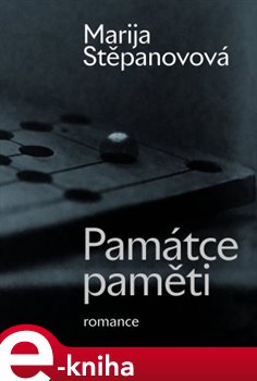 Levně Památce paměti. romance - Marija Stěpanovová