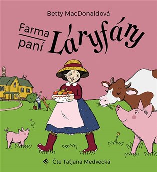 Farma paní Láryfáry - Betty MacDonaldová