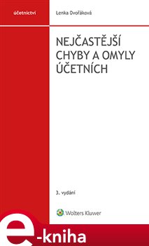 Levně Nejčastější chyby a omyly účetních. 3. vydání - Lenka Dvořáková