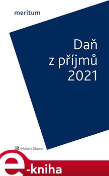 Levně Meritum Daň z příjmů 2021 - Jiří Vychopeň