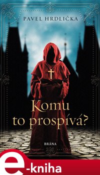 Levně Komu to prospívá - Pavel Hrdlička