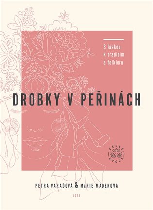 Drobky v peřinách - Petra Varaďová, Marie Maderová