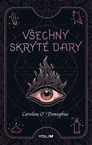 Všechny skryté dary - Caroline O´Donoghue