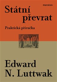 Státní převrat: Praktická příručka - Edward N. Luttwak