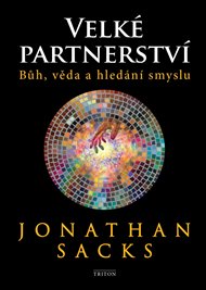 Velké partnerství: Bůh, věda a hledání smyslu - Jonathan Sacks