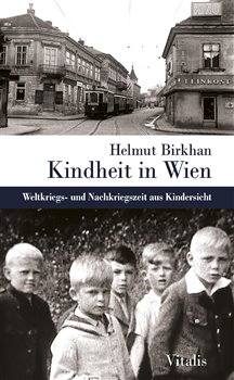 Kindheit in Wien - Weltkriegs- und Nachkriegszeit aus Kindersicht koupíte na Kosmas.cz