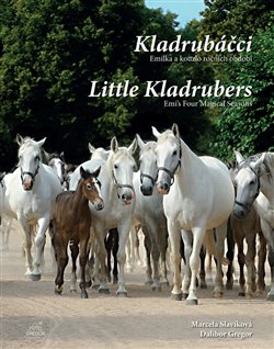 Levně Kladrubáčci - Emilka a kouzlo ročních období - Marcela Slavíková, Dalibor Gregor