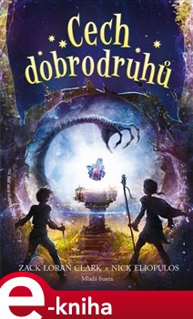 Levně Cech dobrodruhů - Zack Loran Clark, Nick Eliopulos