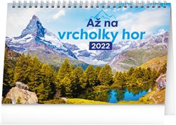 Levně Stolní kalendář Až na vrcholky hor 2022, 23,1 x 14,5 cm