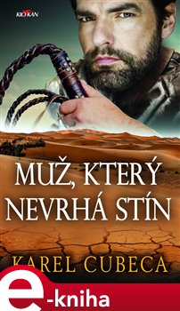 Levně Muž, který nevrhá stín - Karel Cubeca