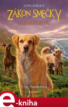 Levně Zákon smečky: Soumrak (6) - Poslední souboj - Erin Hunterová