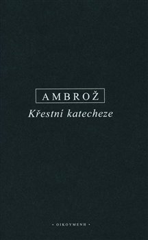 Levně Křestní katecheze - Ambrož