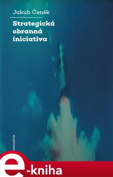 Levně Strategická obranná iniciativa - Jakub Čeněk